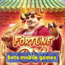 bets mobile games